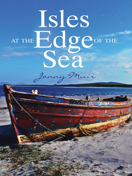 Title details for Isles at the Edge of the Sea by Jonny Muir - Available